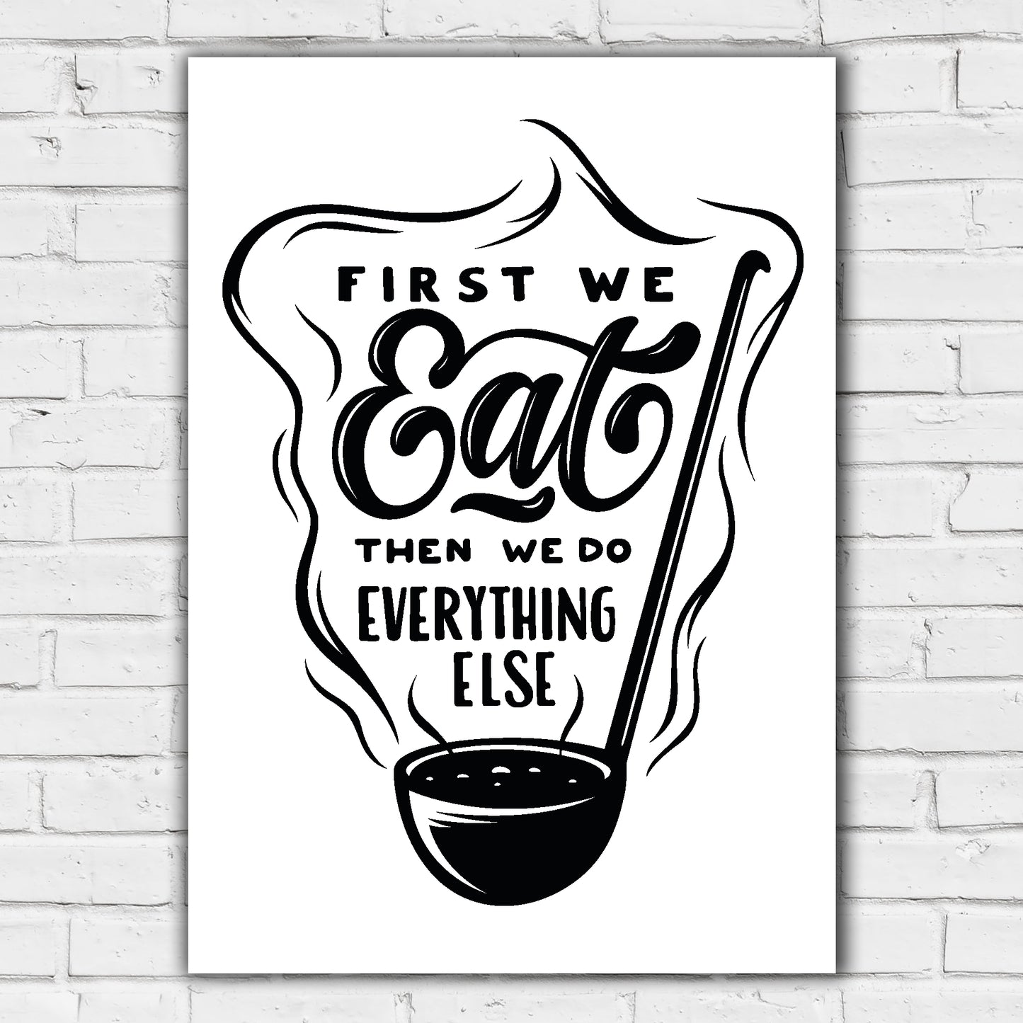 Home Wall Art Print - First We Eat Home Poster