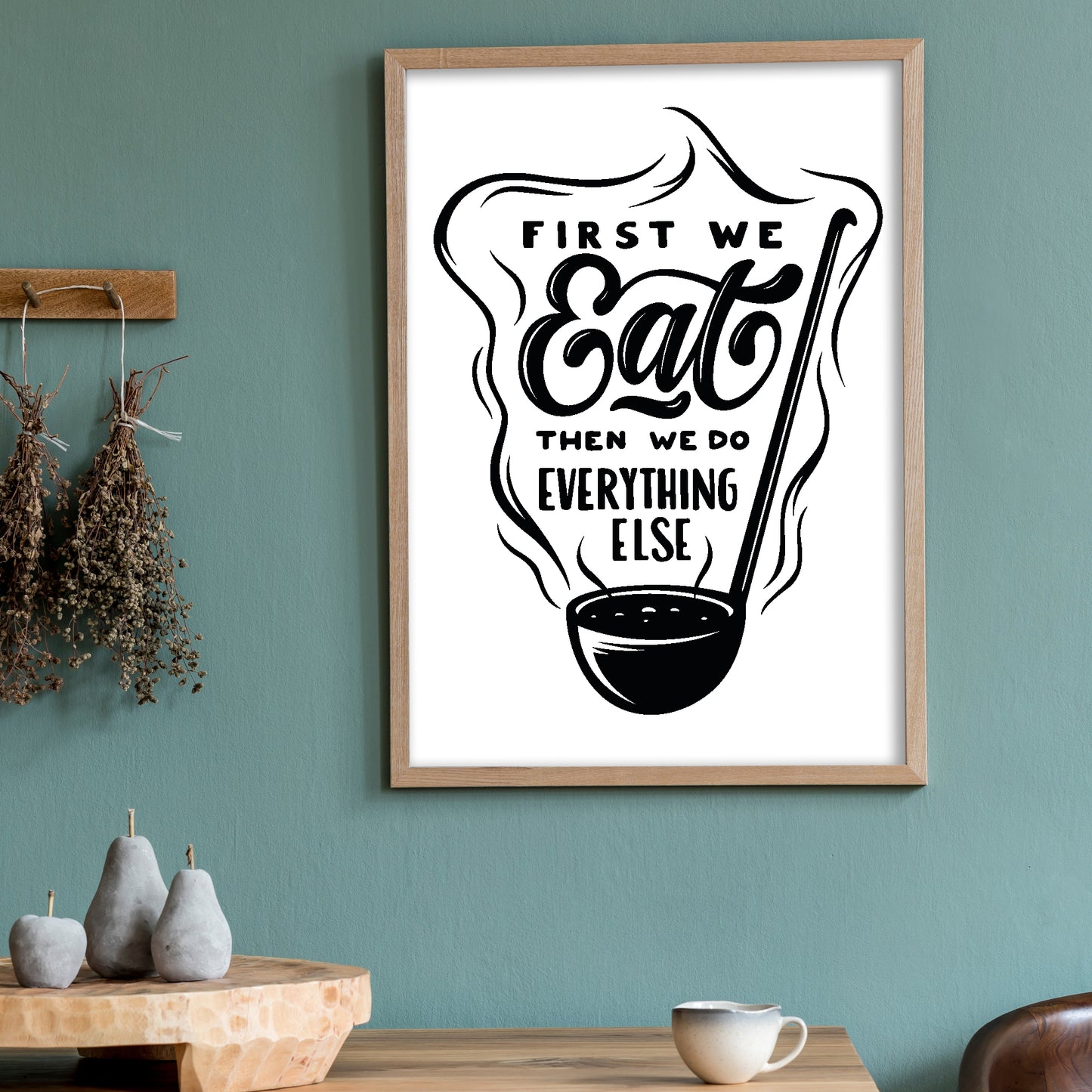 Home Wall Art Print - First We Eat Home Poster