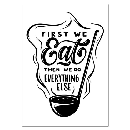 Home Wall Art Print - First We Eat Home Poster