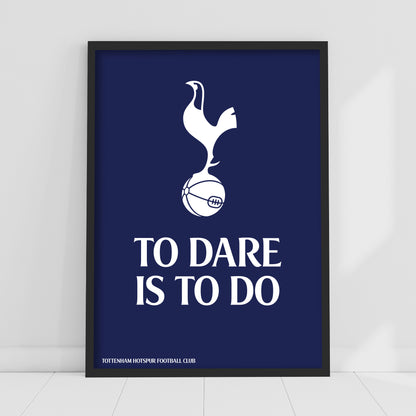 Tottenham Hotspur Print - To Dare Is To Do Crest Poster Wall Art