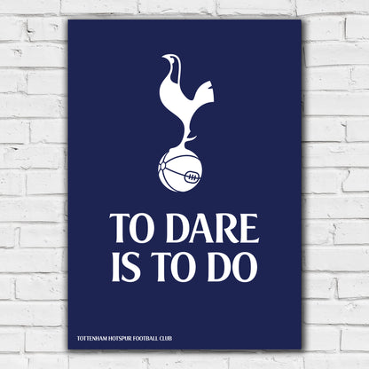 Tottenham Hotspur Print - To Dare Is To Do Crest Poster Wall Art