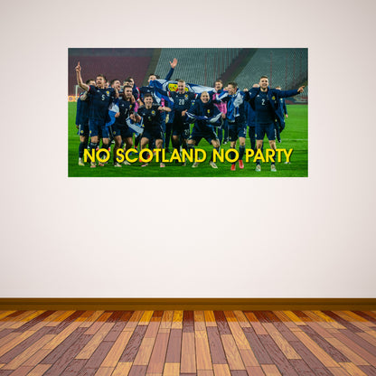 Scotland National Team - No Scotland No Party Euro 2020 Wall Sticker